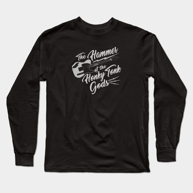 Hammer of the Honky Tonk Gods Long Sleeve T-Shirt by ShredBeard